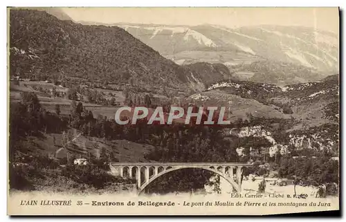 Cartes postales Bellegarde Environs Le pont du moulin de pierre et les montagnes du Jura