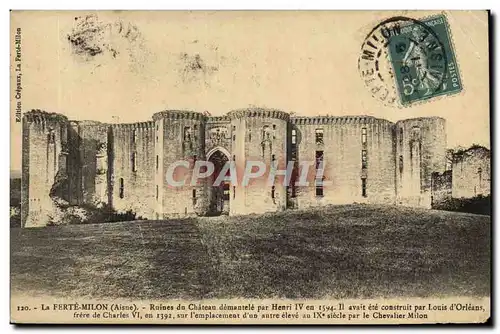 Cartes postales La Ferte Milon Ruines du Chateau demanteke par Henri IV