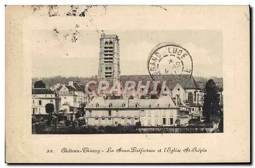 Cartes postales Ch�teau Thierry La Sous Prefecture et l&#39Eglise St Crepin