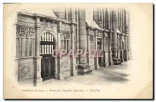 Ansichtskarte AK Cathedrale de Laon Portes des Chapelles Laterales