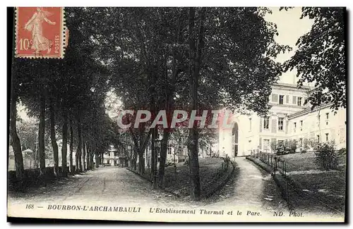 Cartes postales Bourbon l&#39Archambault L&#39Etablissement Thermal et le Parc