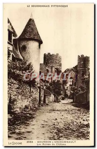 Cartes postales Bourbon l&#39Archambault Les Ruines du Chateau