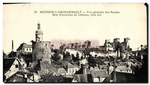 Cartes postales Bourbon i&#39Archambault Vue generale des ruines mur d&#39enceinte du chateau