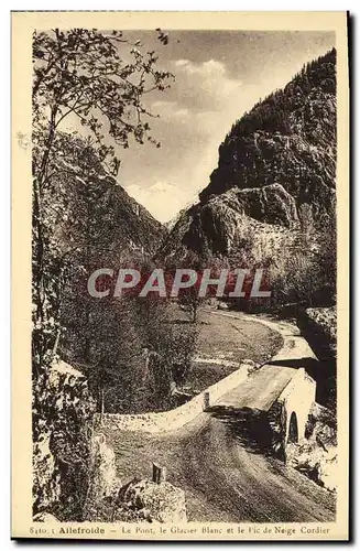 Ansichtskarte AK Ailefroide Le Pont Le Glacier Blanc Et le de neige cordier