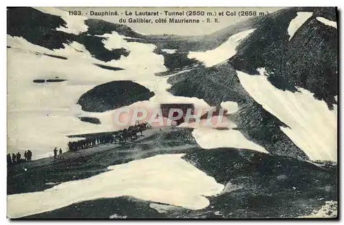 Cartes postales Dauphine Le Lautaret Tunnel Du Galibier cote maurienne Chasseurs alpins Militaria