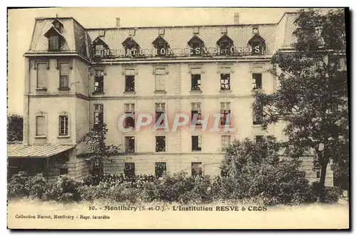 Cartes postales Montihery L'Institution Resve & Cros