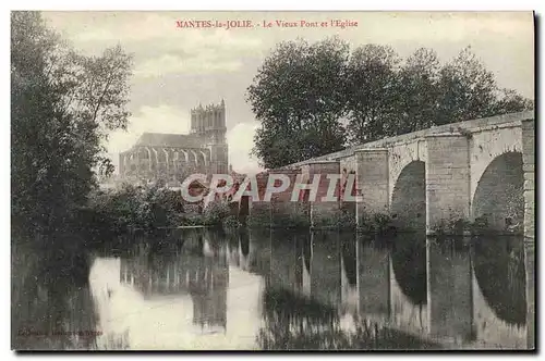 Cartes postales Mantes la Jolie Le Vieux Pont et L&#39Eglise