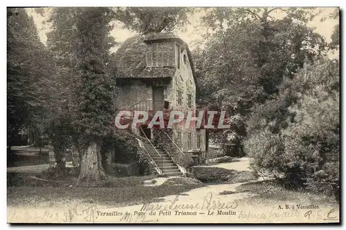 Ansichtskarte AK Versailles Parc du Petit Trianon Le Moulin