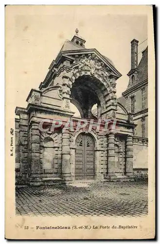 Ansichtskarte AK Fontainebleau La Porte du Baptistere