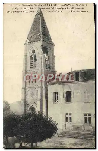 Cartes postales La Grande Guerre Bataille De La Marne L&#39Eglise De Barcy