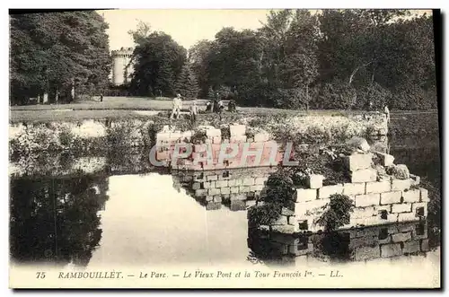 Ansichtskarte AK Rambouillet Le Parc Le Vieux pont Et La Tour Francois 1er