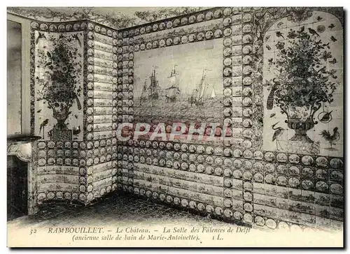 Cartes postales Rambouillet Le Chateau la salle des fainces de Delft Ancienne salle de bain de Marie Antoinette