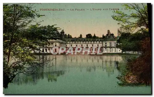 Ansichtskarte AK Fontainebleau Le Palais L'Etang aux Cares