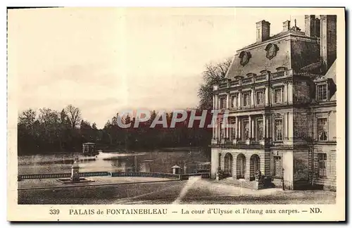 Cartes postales Palais De Fontainebleau La Cour d&#39Ulysse Et l&#39Etang aux carpes