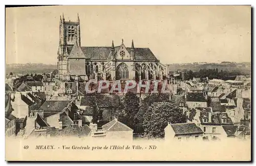 Ansichtskarte AK Meaux Vue Generale Prise De l&#39Hotel De Ville