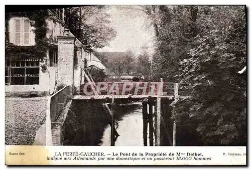 Cartes postales La Ferte Gaucher Le Pont De La Propriete De Mme Delbet