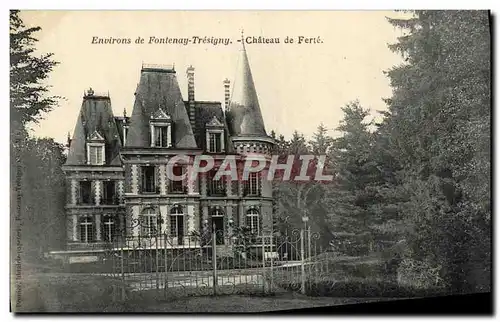 Ansichtskarte AK Environs De Fontenay Tresigny Chateau De Ferte