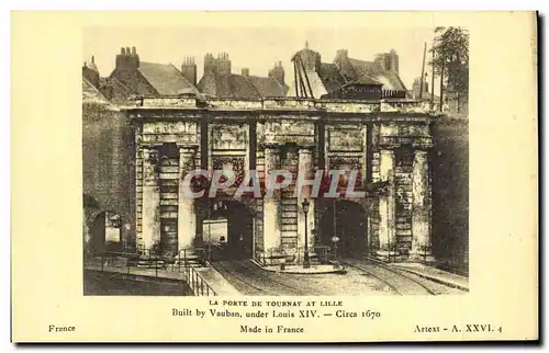 Cartes postales La Porte De Tournay At Lille Built By Vauban Under Louis XIV