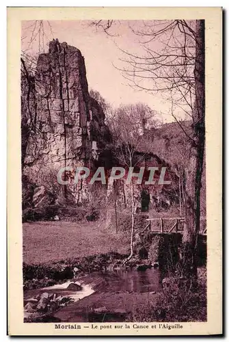 Cartes postales Mortain Le Pont sur la Cance et L&#39Aiguille