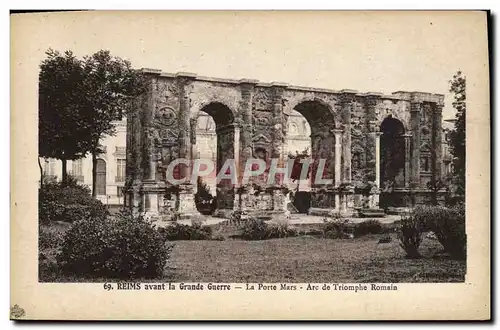Ansichtskarte AK Reims Avant la Grande Guerre La Porte Mars Arc de Triomphe Romain