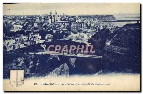 Cartes postales Granville Vue Generale Et La Passerelle Du Moulin A Vent