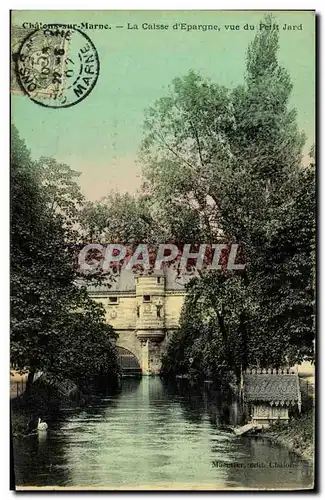 Cartes postales Chalons Sur Marne La Calsee d&#39Epargne Vue Du petit Jard (carte toilee)