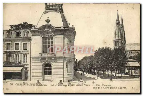 Cartes postales Chalons Sur Marne Le Musee Eglise Notre Dame