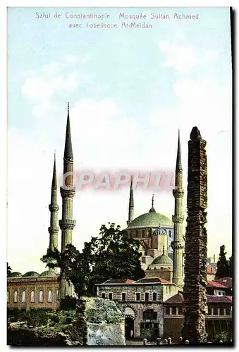 Cartes postales Salut De Constantinople Mosquee Sultan Achmed Avec L'Obelisque At Meidan Turquie