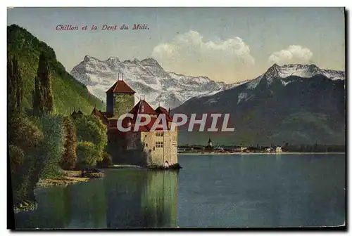 Cartes postales Chillon Et La Dent Du Midi