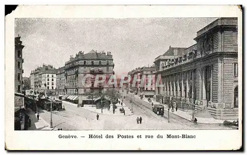 Cartes postales Geneve Hotel des Postes et rue du Mont Blanc