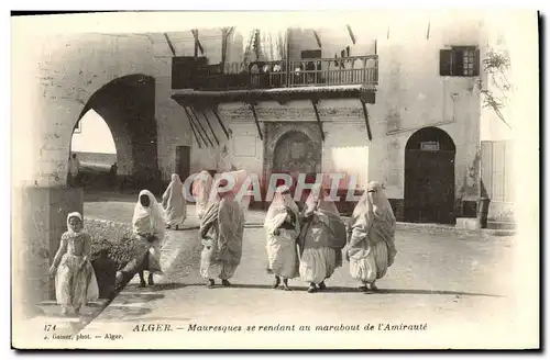 Cartes postales Alger Mauresques Se Rendant Au Marabout De l&#39Amiraute Femmes