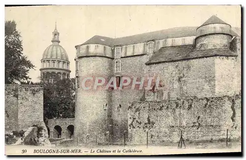 Cartes postales Boulogne Sur Mer Le chateau Et La Cathedrale