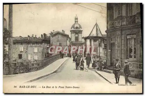 Cartes postales Bar Le Duc La Rue Et Le Pont Notre Dame