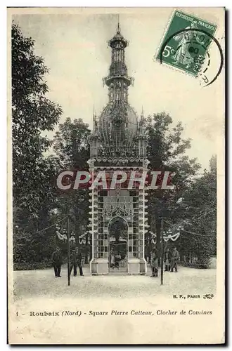 Cartes postales Roubaix Square Pierre Catteau Clocher de Comines