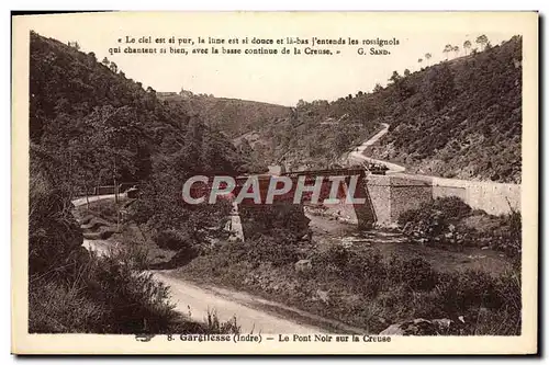 Cartes postales Gargilesse Le Pont Noir Sur La Creuse