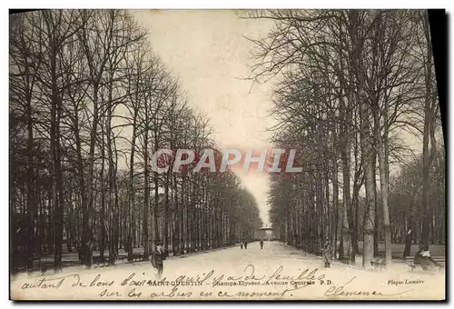 Cartes postales Saint Quentin Champs Elysees Avenue Centrale