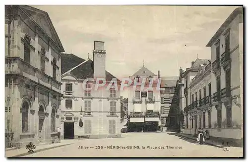 Cartes postales Neris Les Bains La Place Des Thermes