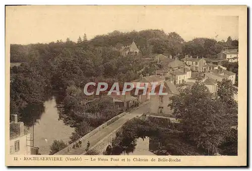 Ansichtskarte AK Rocheserviere Le Vieux Pont et le Chateau de Belle Roche