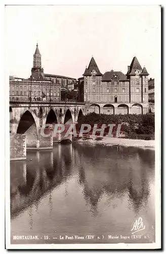 Cartes postales Montauban Le Pont Vieux Musee Ingre