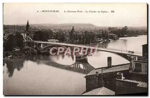 Ansichtskarte AK Montauban Le Nouveau Pont Le Clocher de Sapiac