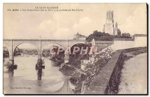 Ansichtskarte AK Albi Les trois ponts sur le TArn et la cathedrale Ste Cecile