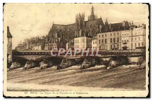 Cartes postales Metz La Digue de la Pucelle et la Cathedrale