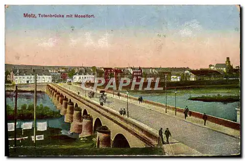 Cartes postales Metz St Totenbrucke Mit Moselfort