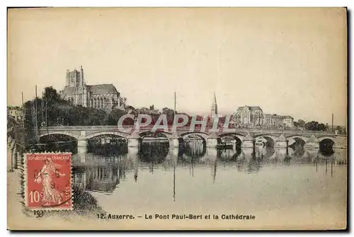 Ansichtskarte AK Auxerre Le Pont Paul Bert Et La Cathedrale