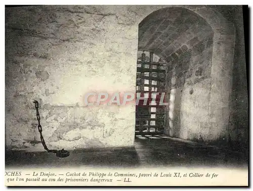 Cartes postales Loches Le Donjon Cachot De Philippe De Commines favori De Louis XI et collier de fer