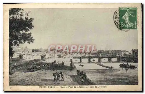 Cartes postales Ancien Paris Place Et Pont De La Concorde Sous Le Consulat