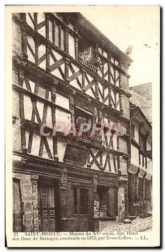 Ansichtskarte AK Saint Brieuc Maison du 15eme dite Hotel des Ducs de Bretagne