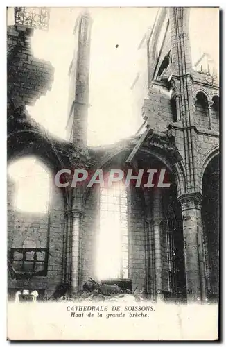 Cartes postales Cathedrale De Soissons Haut de la Grande Breche