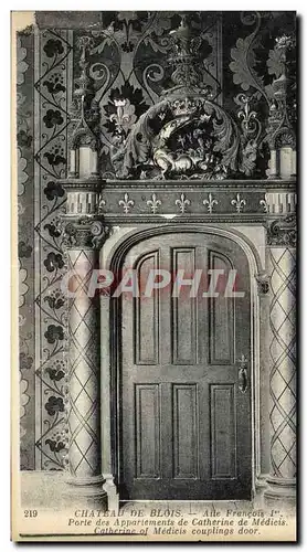 Cartes postales Chateau De Blois Aille Francois 1er Porte Des Appartements De Catherine De Medicis