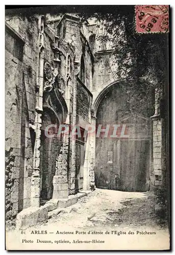 Cartes postales Arles Ancienne Porte d&#39entree de L&#39Eglise des Precheurs